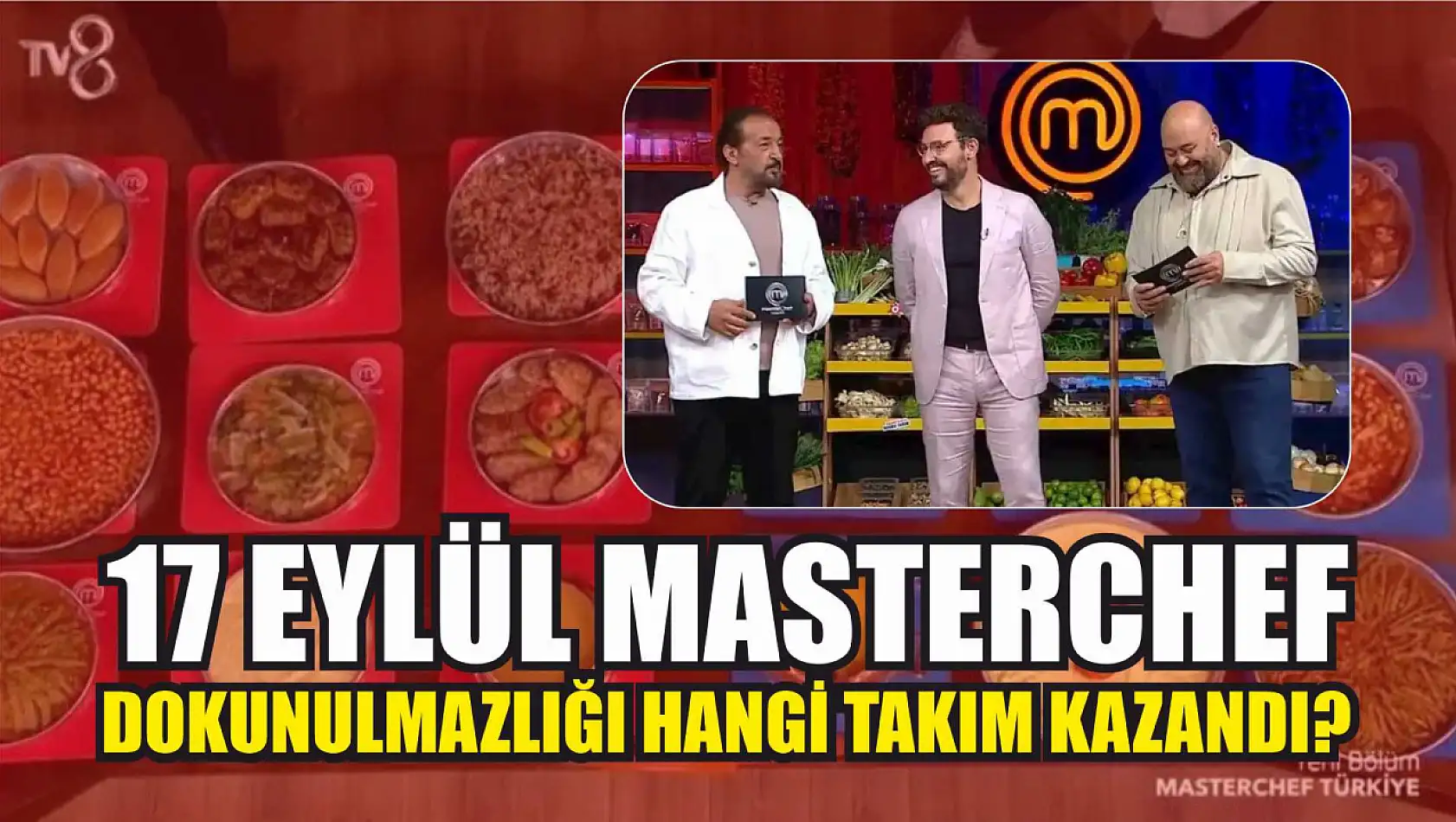 17 Eylül MasterChef dokunulmazlığı hangi takım kazandı?