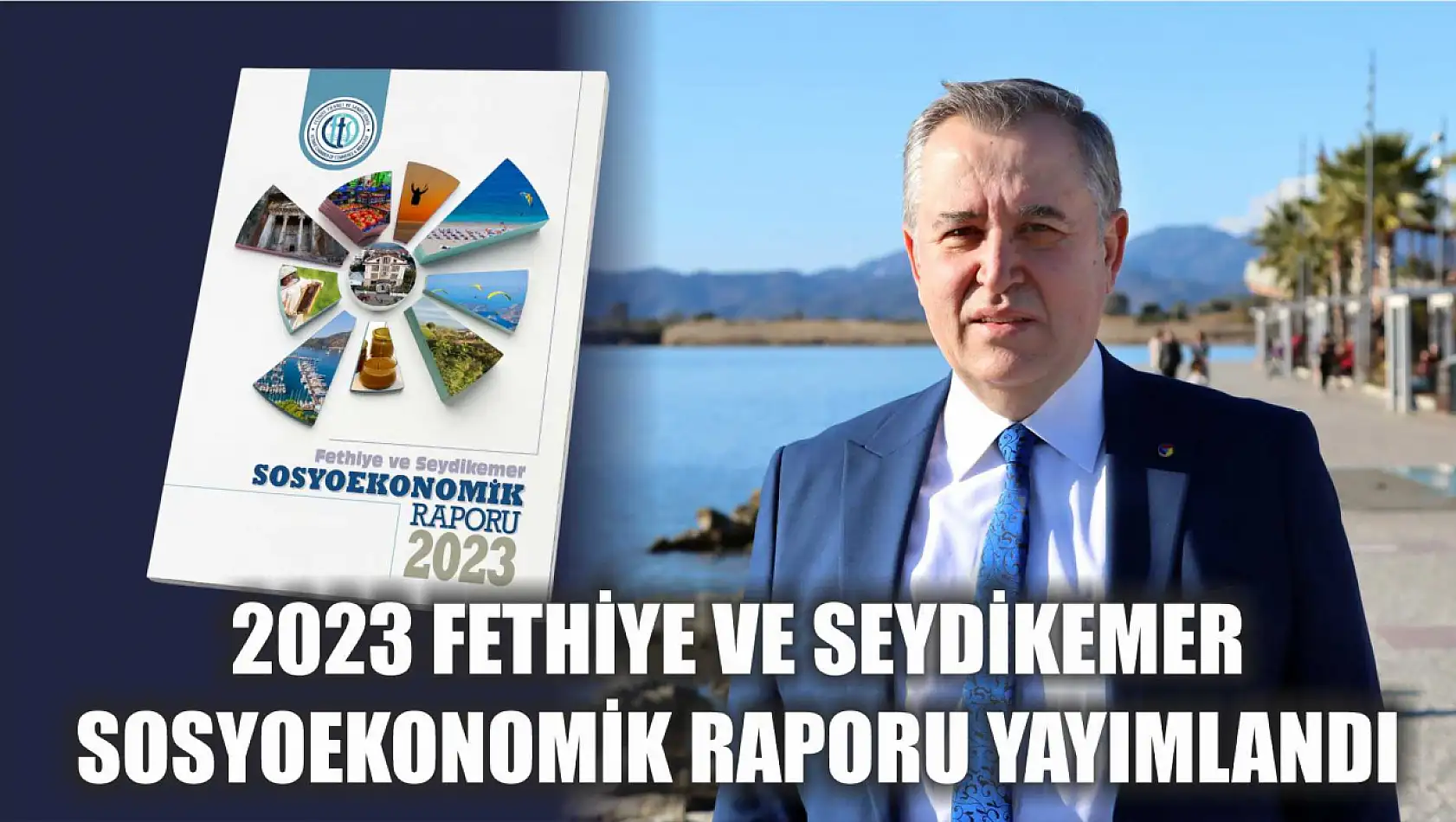 2023 Fethiye Ve Seydikemer Sosyoekonomik Raporu Yayımlandı