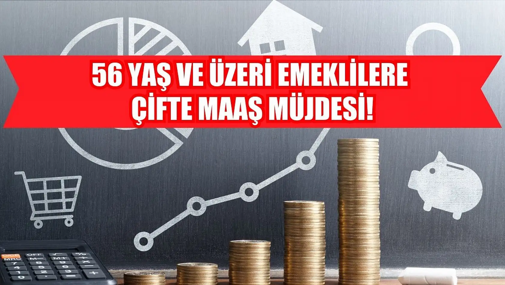 56 Yaş ve Üzeri Emeklilere Çifte Maaş Müjdesi!