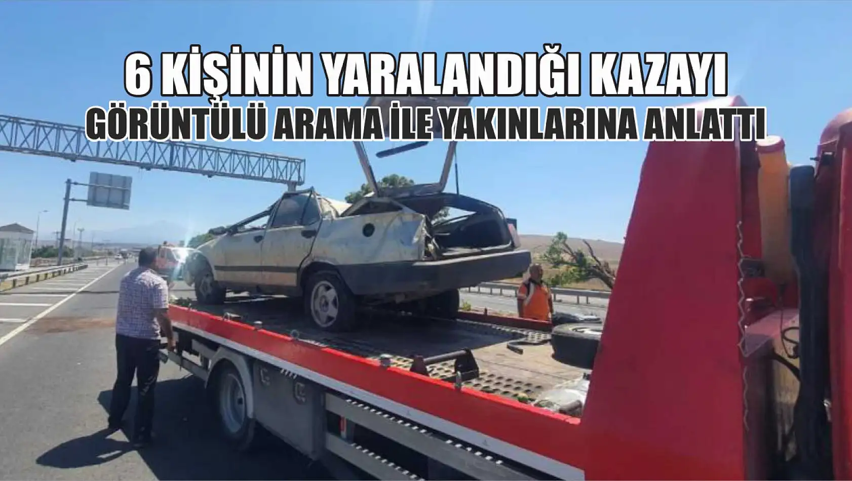 6 kişinin yaralandığı kazayı görüntülü arama ile yakınlarına anlattı