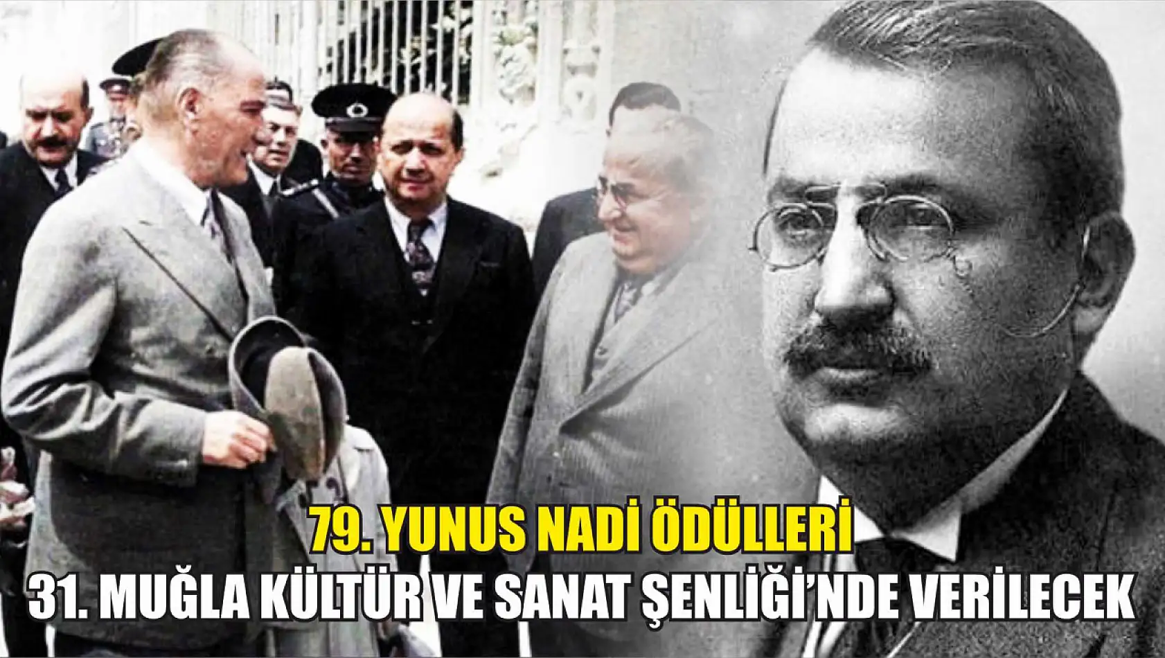 79. Yunus Nadi Ödülleri 31. Muğla Kültür ve Sanat Şenliği'nde Verilecek