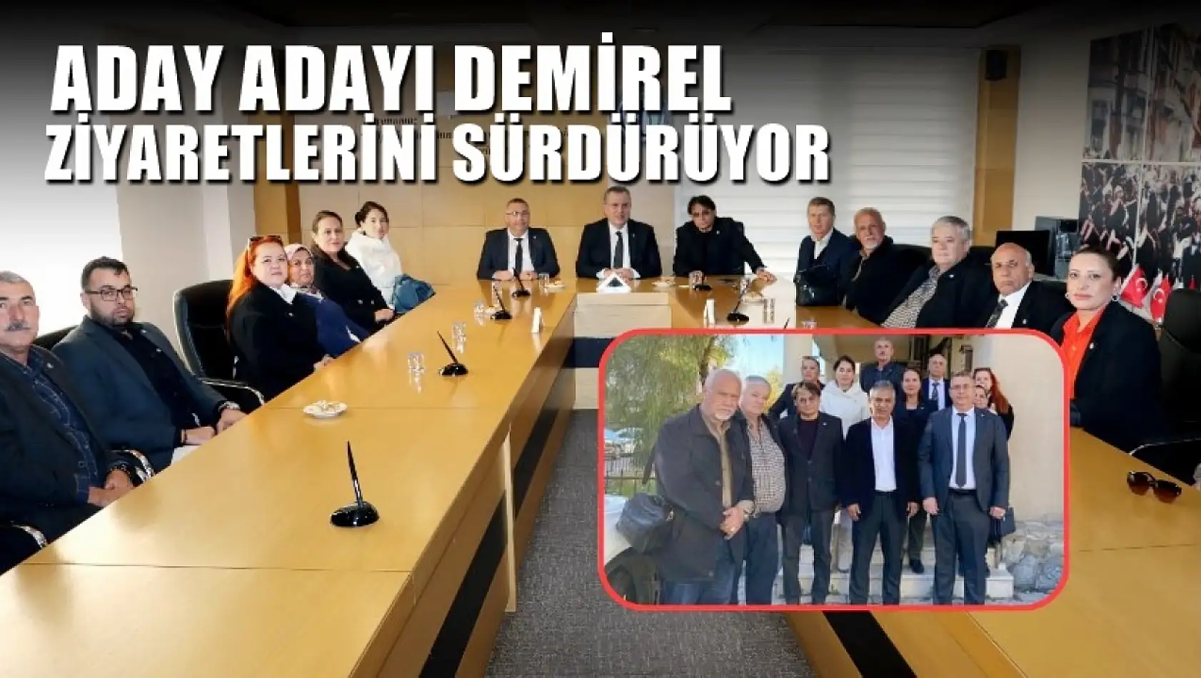 Aday Adayı Demirel ziyaretlerini sürdürüyor