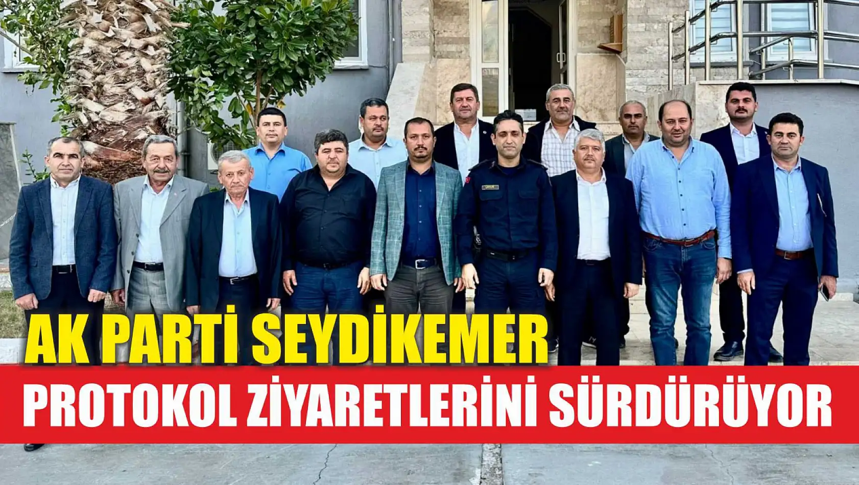 AK Parti Seydikemer, Protokol Ziyaretlerini Sürdürüyor