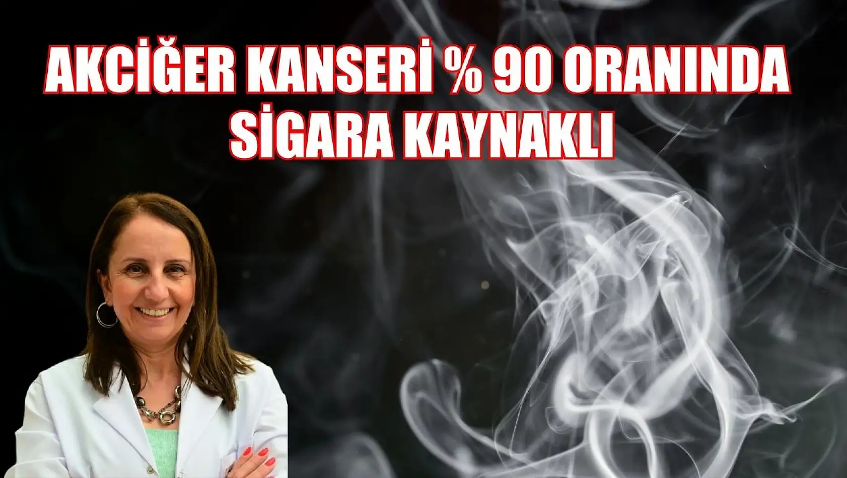 Akciğer kanseri yüzde 90 oranında sigara kaynaklı