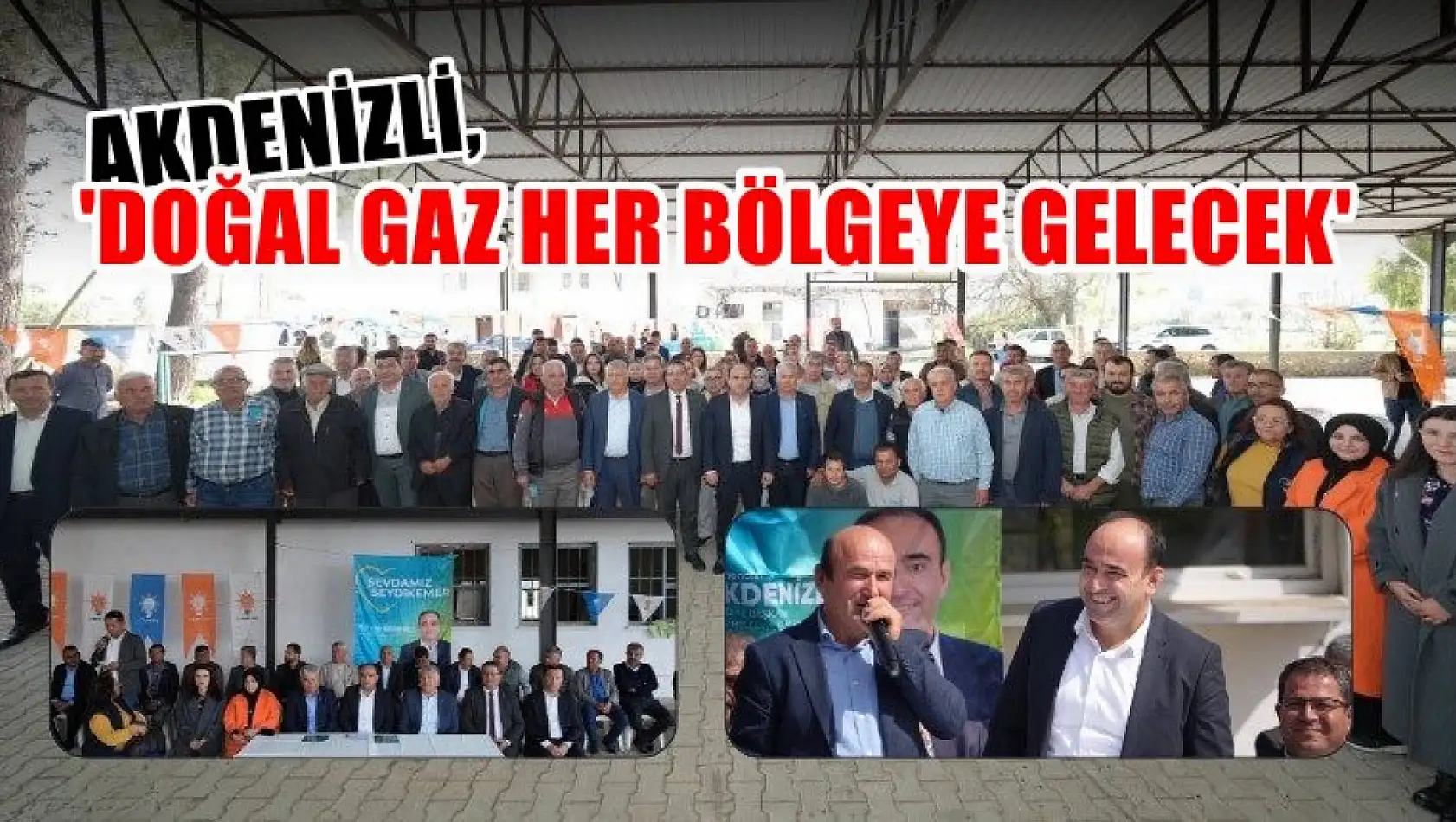 Akdenizli, 'Doğalgaz Her Bölgeye Gelecek'