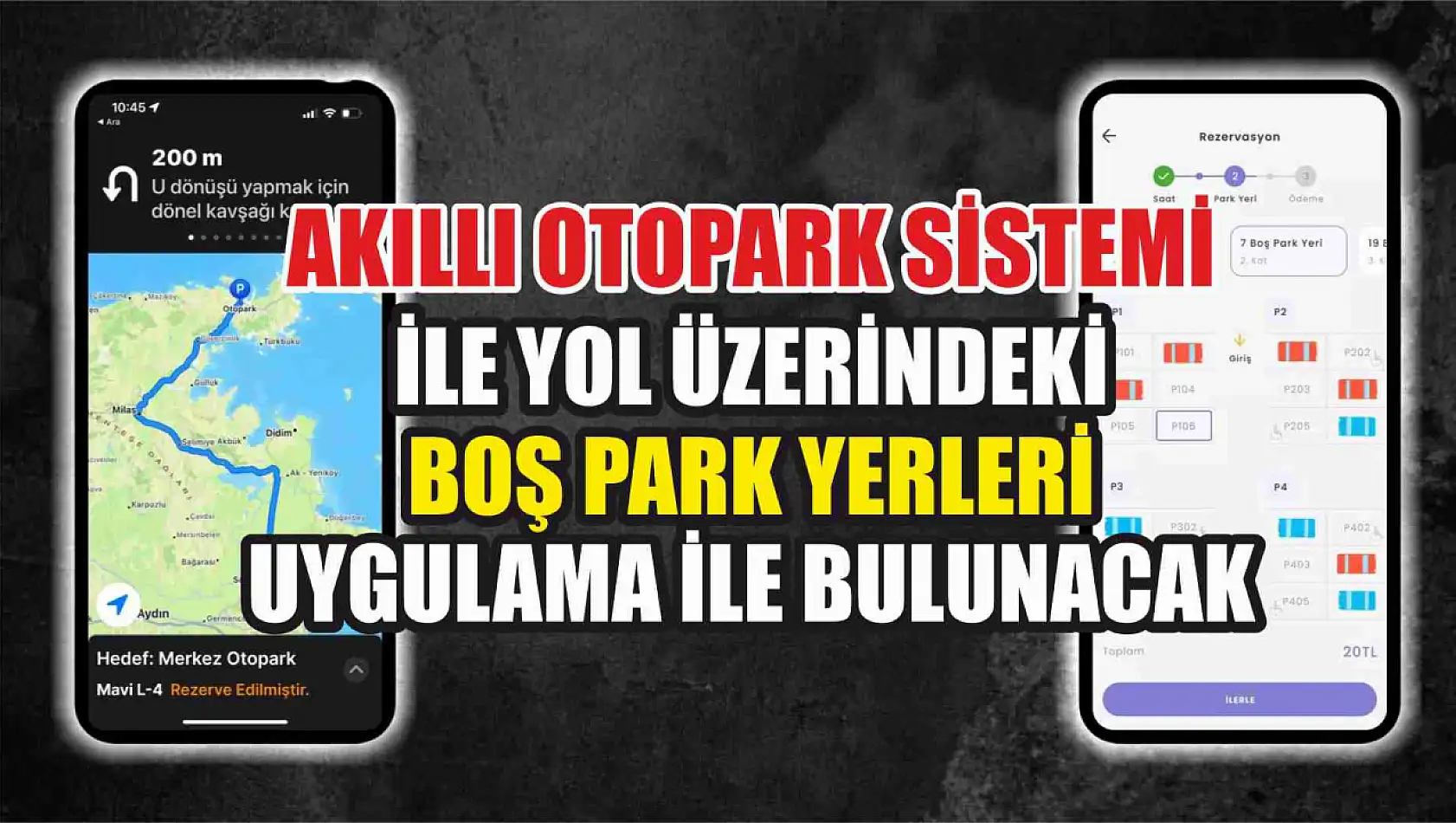 Akıllı Otopark Sistemi ile Yol Üzerindeki Boş Park Yerleri Uygulama ile Bulunacak