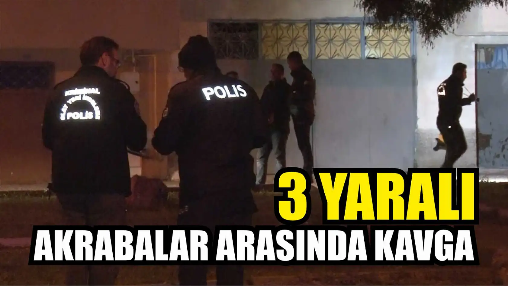 Akrabalar arasında kavga: 3 yaralı