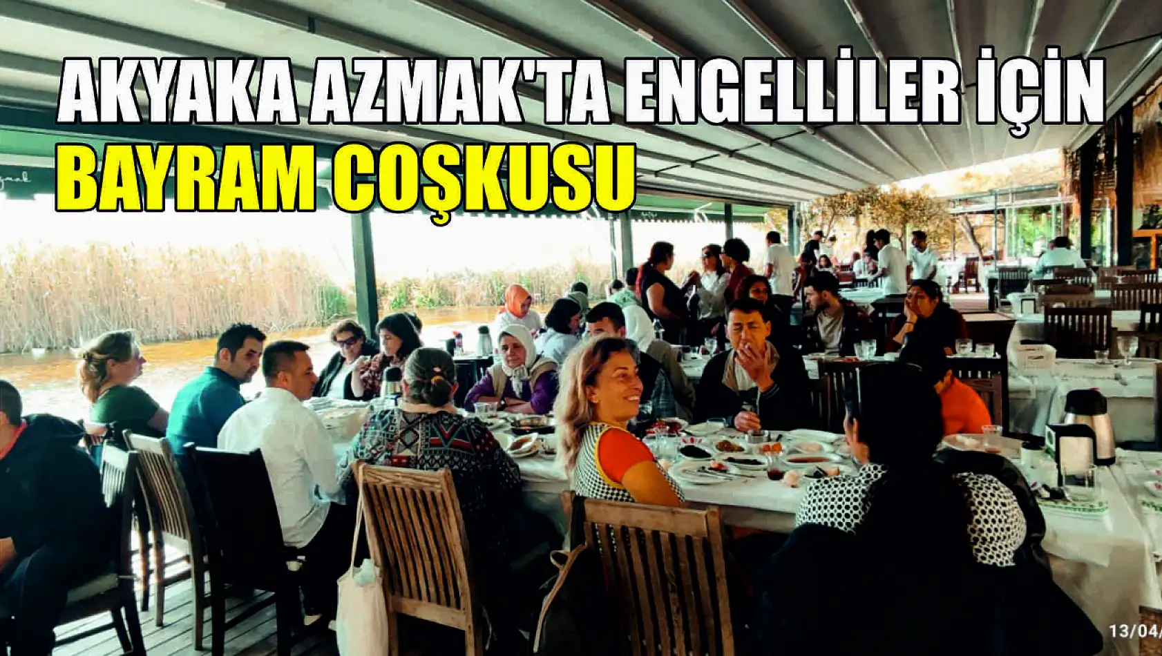 Akyaka Azmak'ta Engelliler İçin Bayram Coşkusu