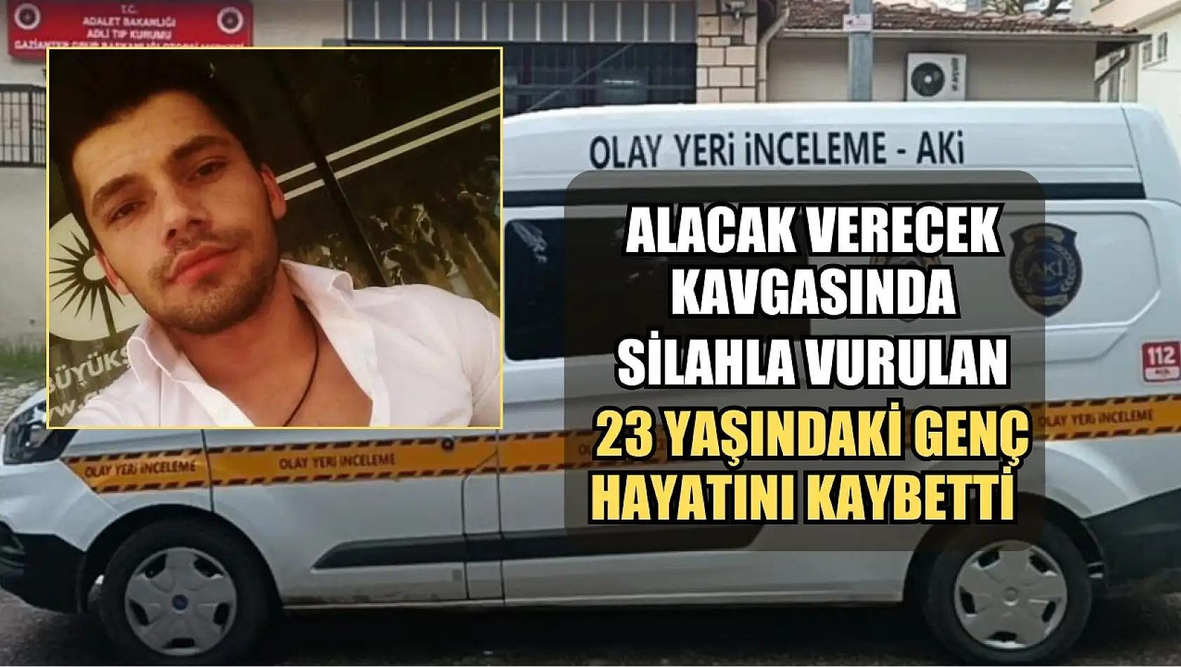 Alacak verecek kavgasında silahla vurulan 23 yaşındaki genç hayatını kaybetti