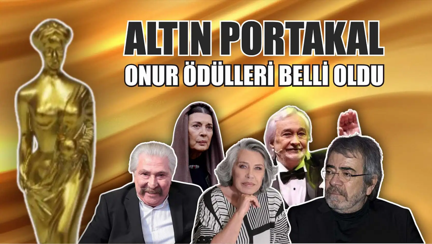 Altın Portakal Onur Ödülleri Belli Oldu 