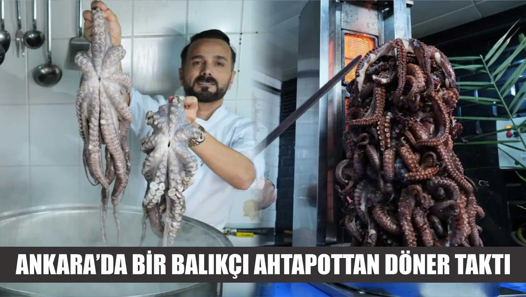 Ankara'da bir balıkçı ahtapottan döner taktı