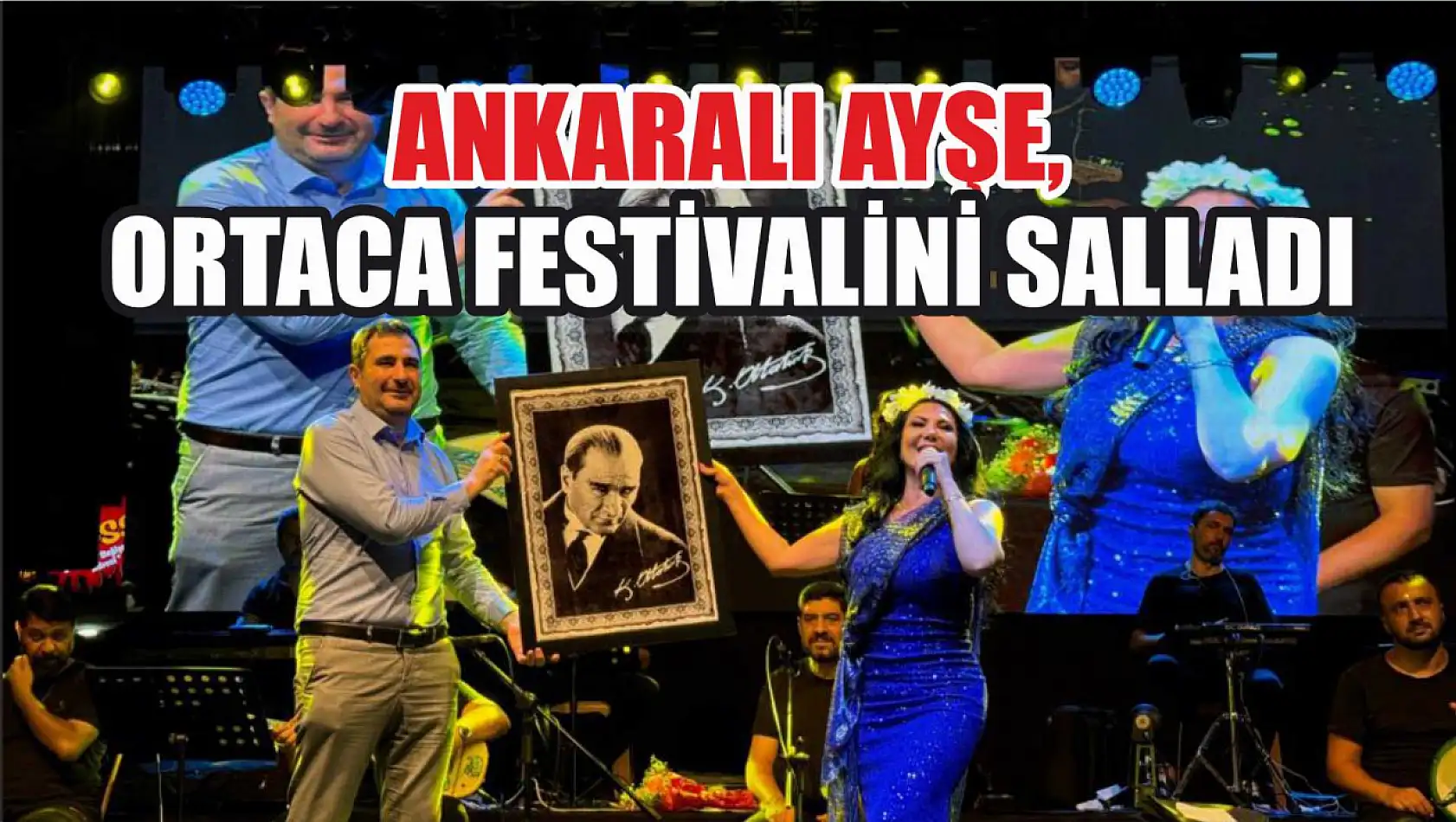 Ankaralı Ayşe, Ortaca Festivalini Salladı