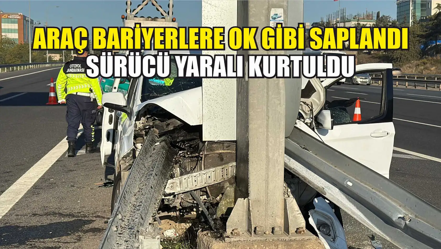 Araç Bariyerlere Ok Gibi Saplandı, Sürücü Yaralı Kurtuldu