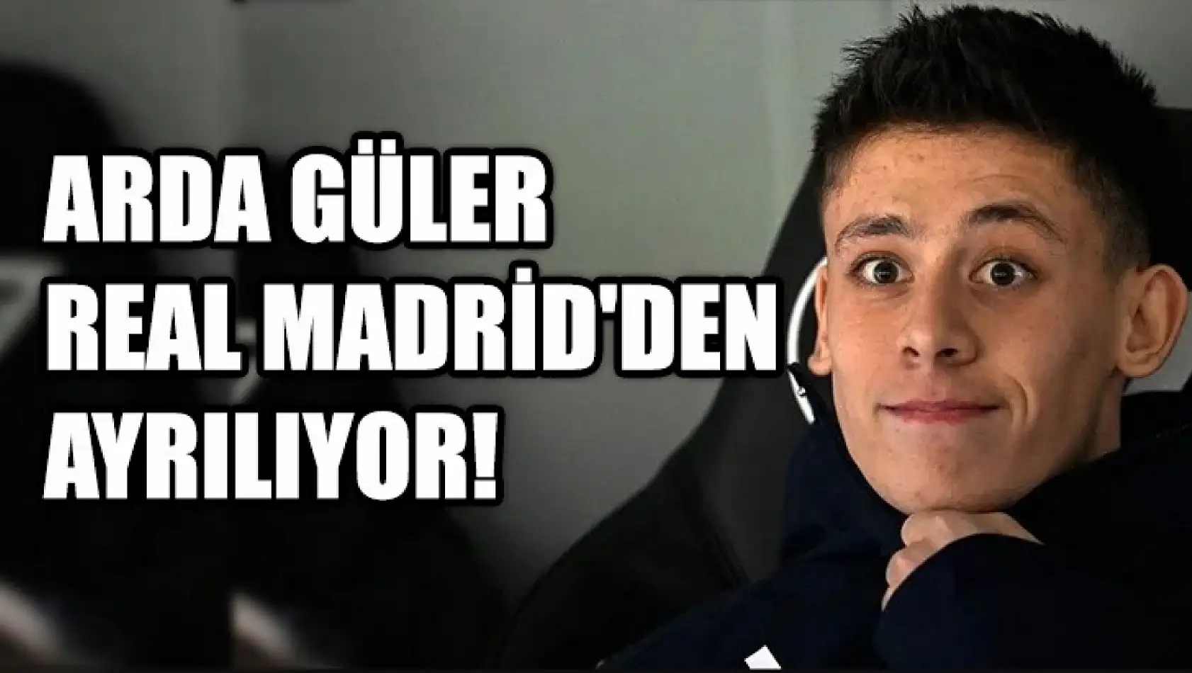 Arda Güler, Real Madrid'den ayrılıyor! Hayranlarını üzecek haber..