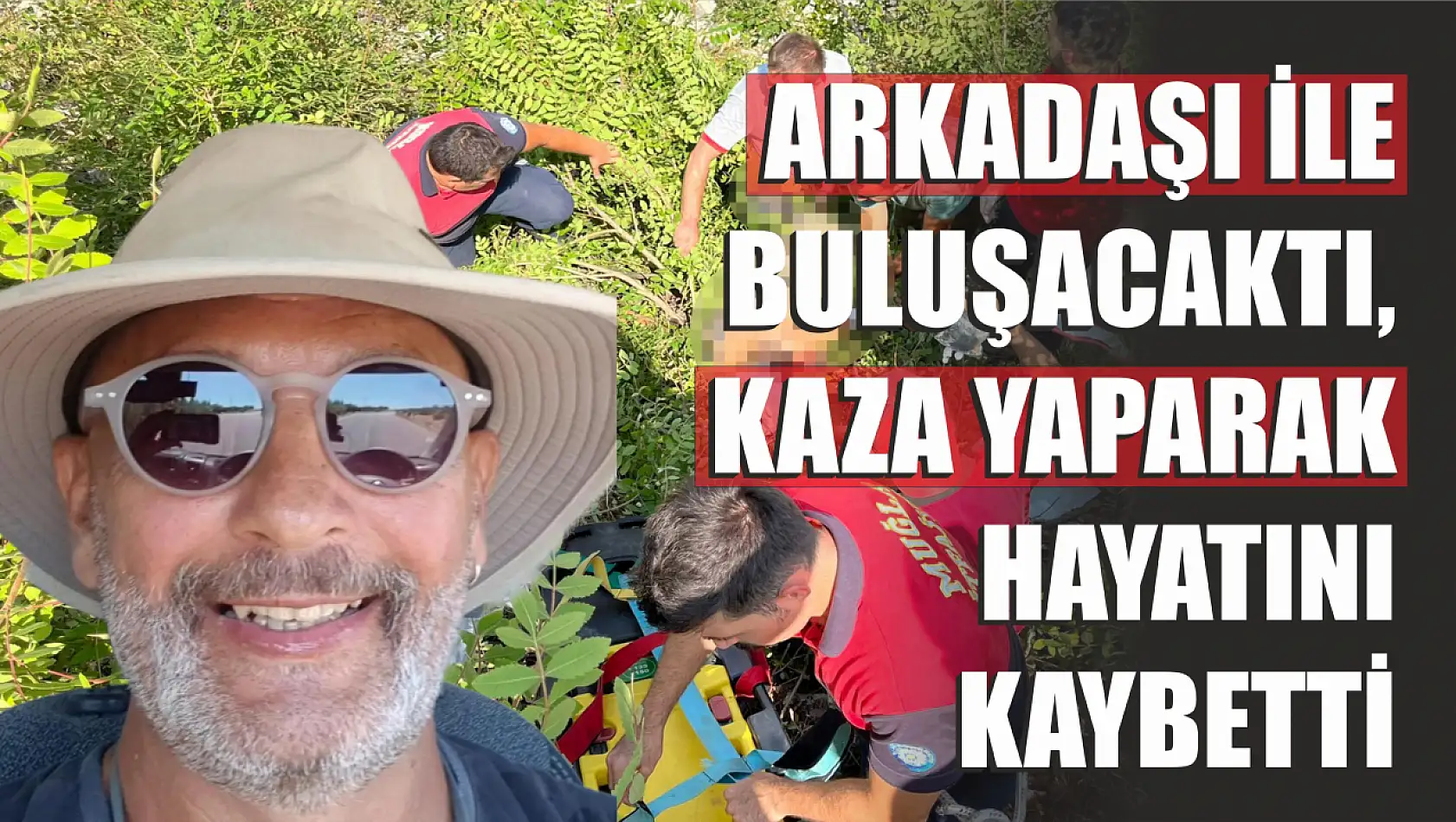 Arkadaşı ile buluşacaktı, kaza yaparak hayatını kaybetti