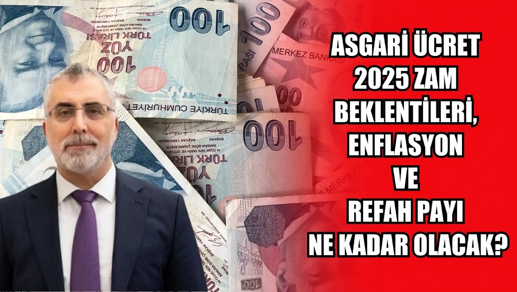 Asgari Ücret 2025 Zam Beklentileri, Enflasyon ve Refah Payı Ne Kadar Olacak?