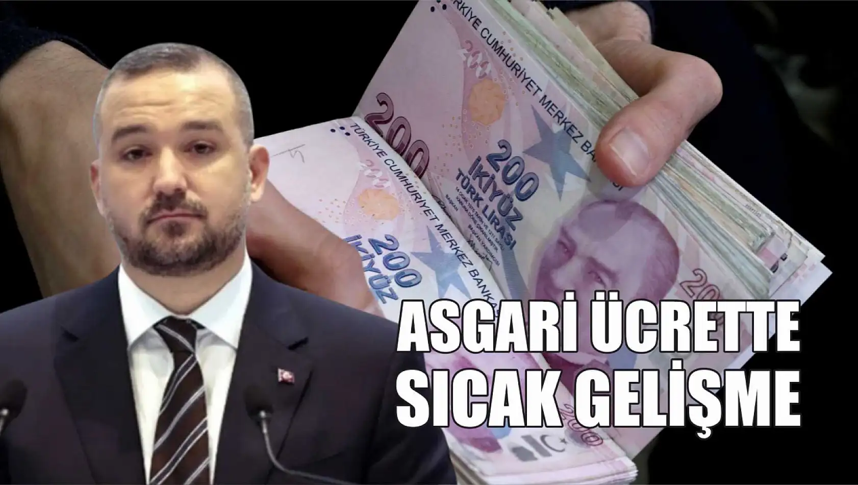 Asgari ücrette sıcak gelişme