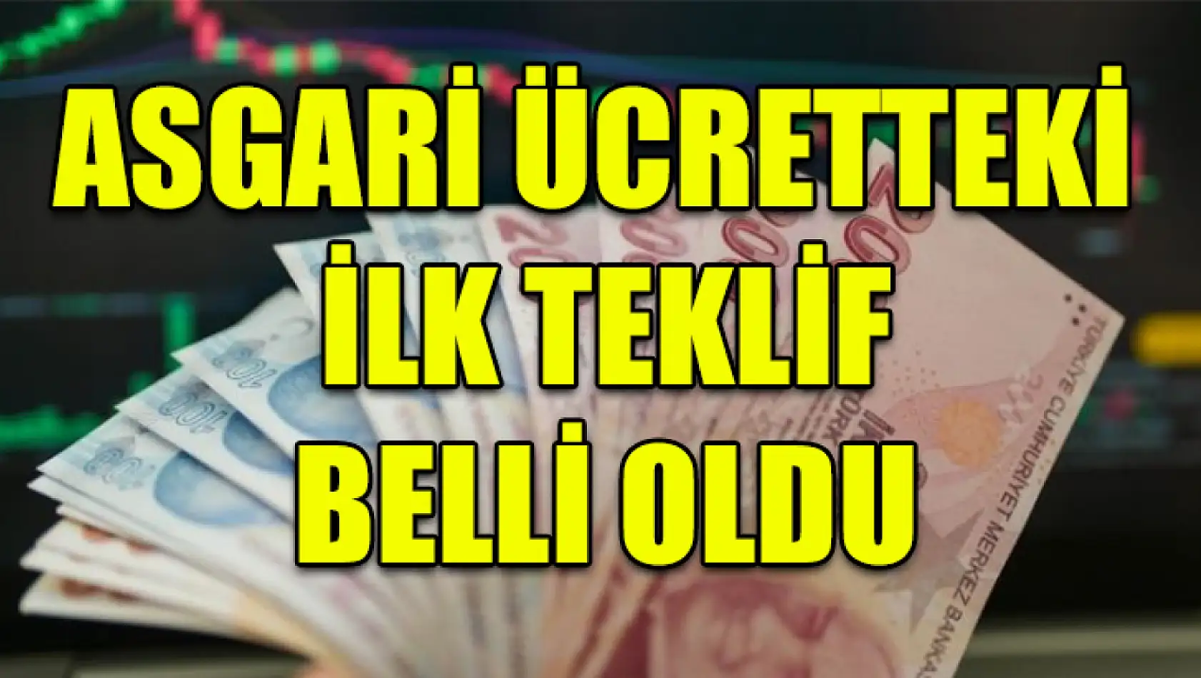 Asgari ücretteki ilk teklif belli oldu