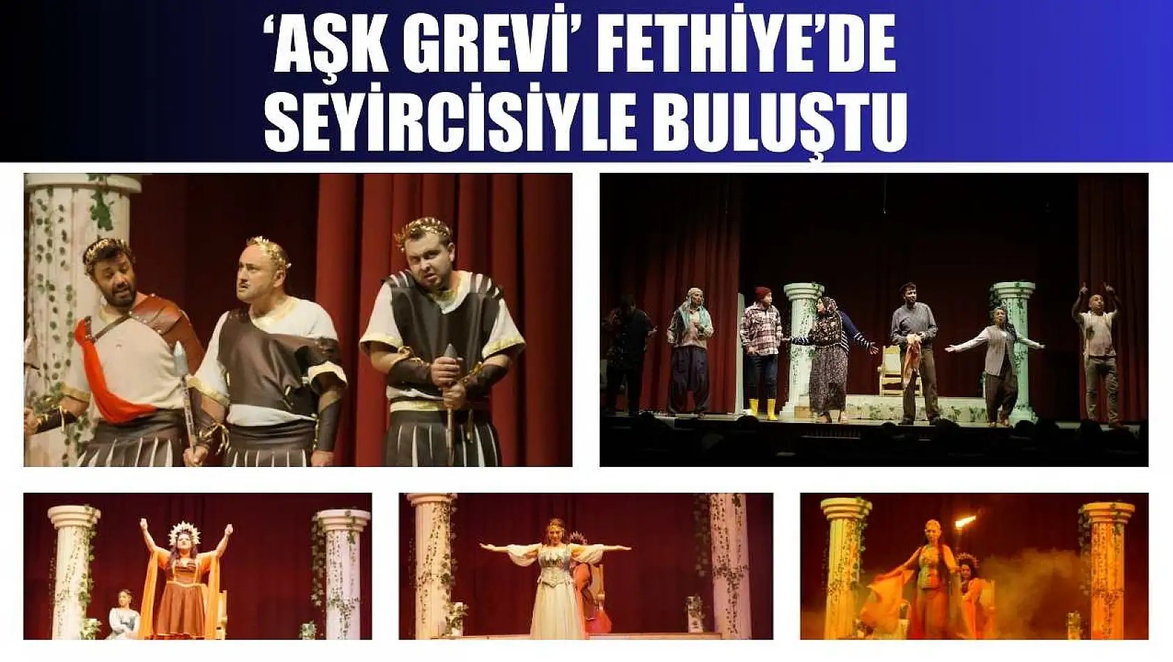 'Aşk Grevi' Fethiye'de seyircisiyle buluştu