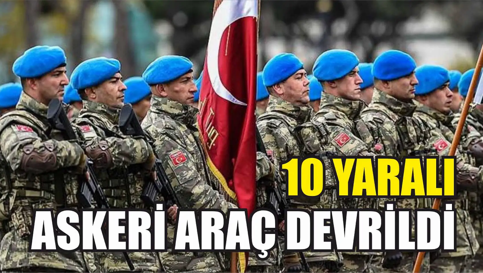 Askeri araç devrildi: 10 yaralı