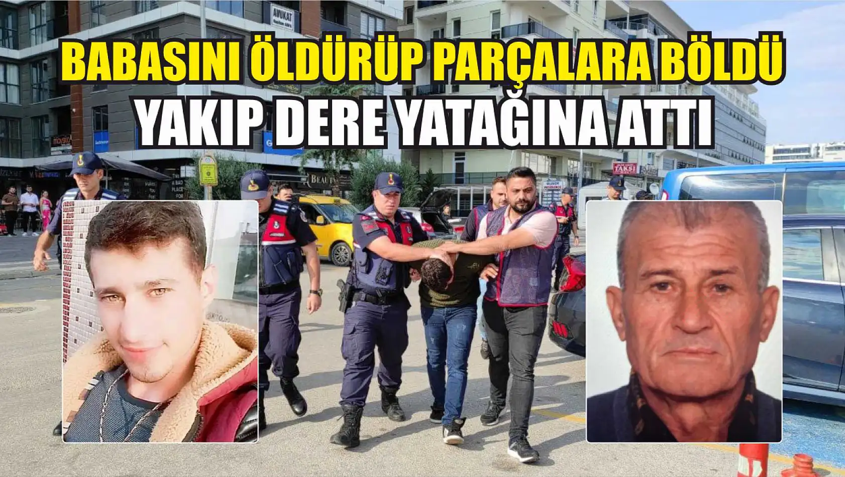 Babasını öldürüp parçalara böldü, yakıp dere yatağına attı