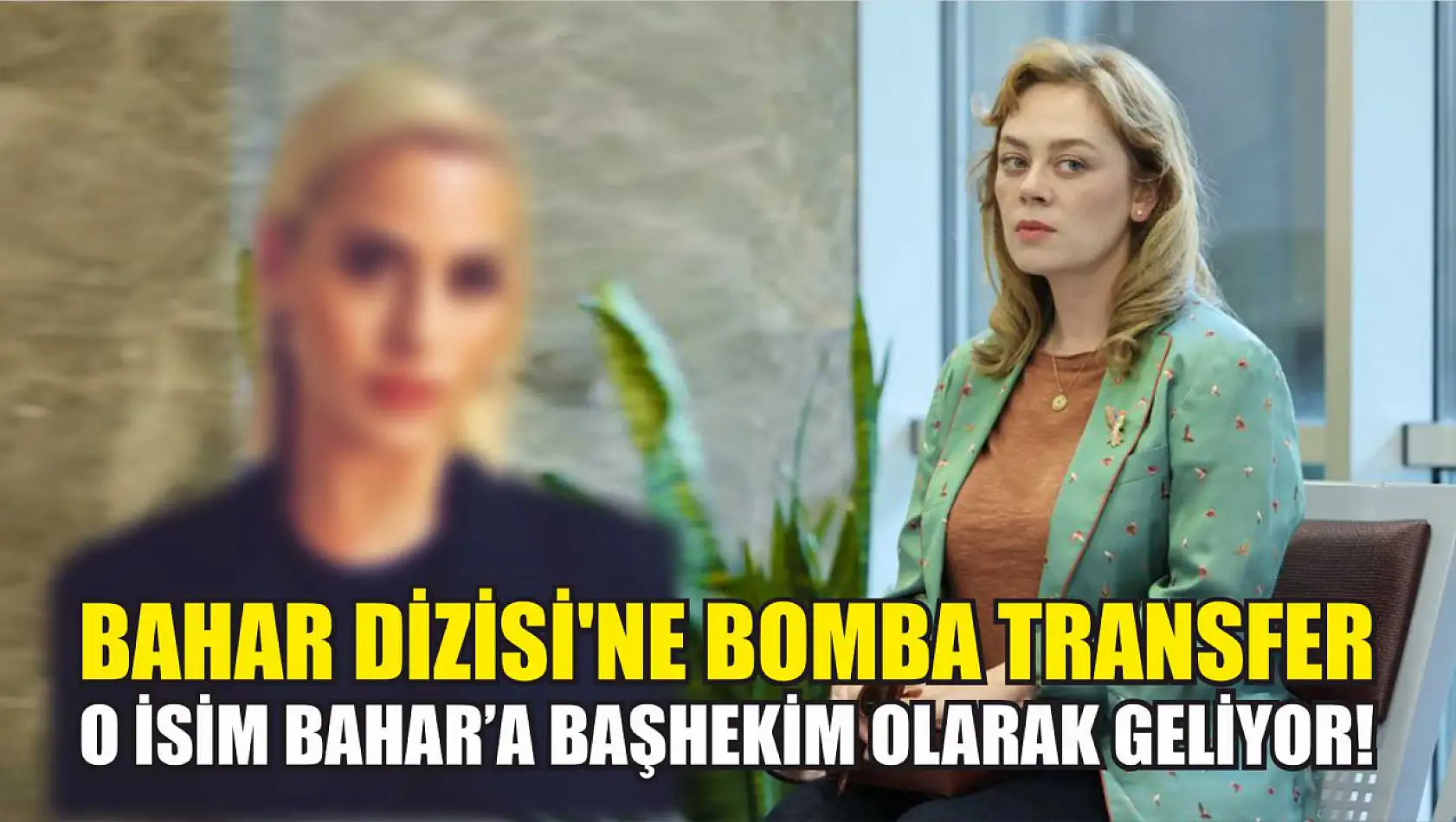 Bahar Dizisi'ne Bomba Transfer: O İsim Bahar'a Başhekim Olarak Geliyor!