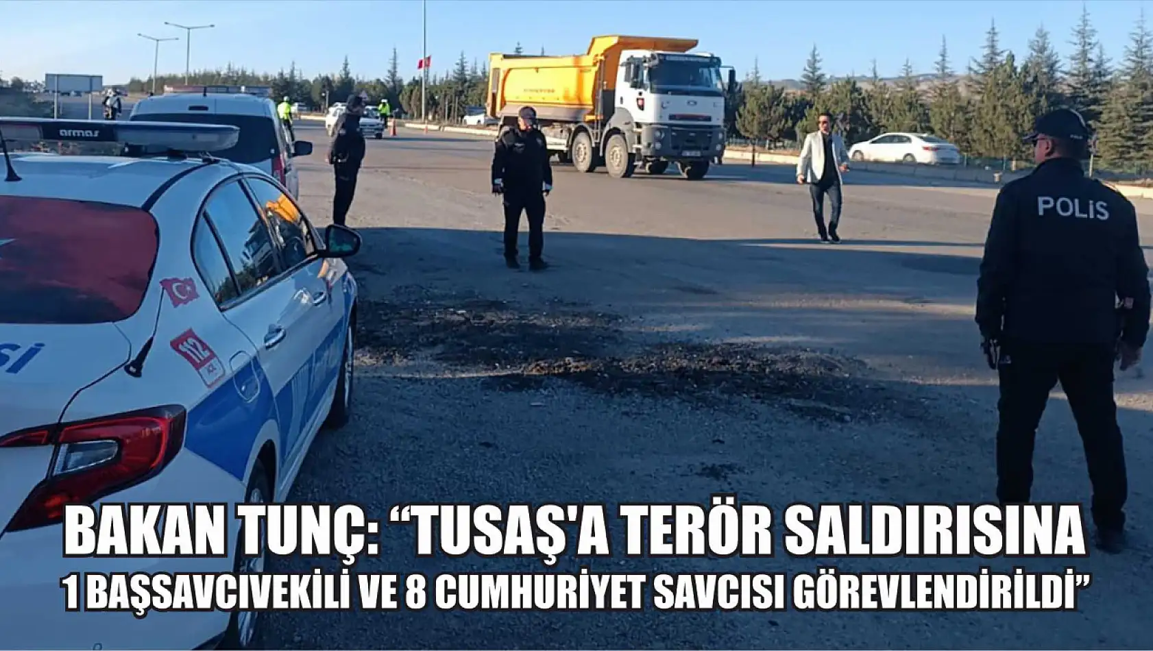 Bakan Tunç, 'TUSAŞ'a terör saldırısına 1 başsavcıvekili ve 8 cumhuriyet savcısı görevlendirildi'