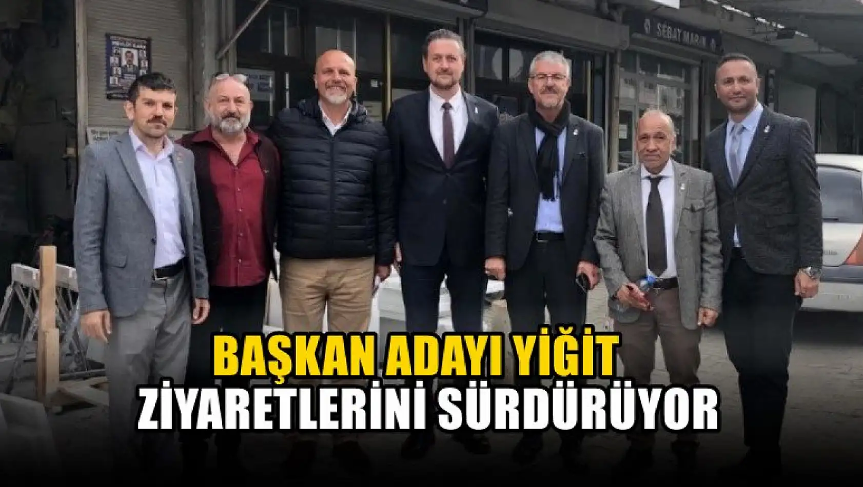 Başkan Adayı Yiğit Ziyaretlerini Sürdürüyor