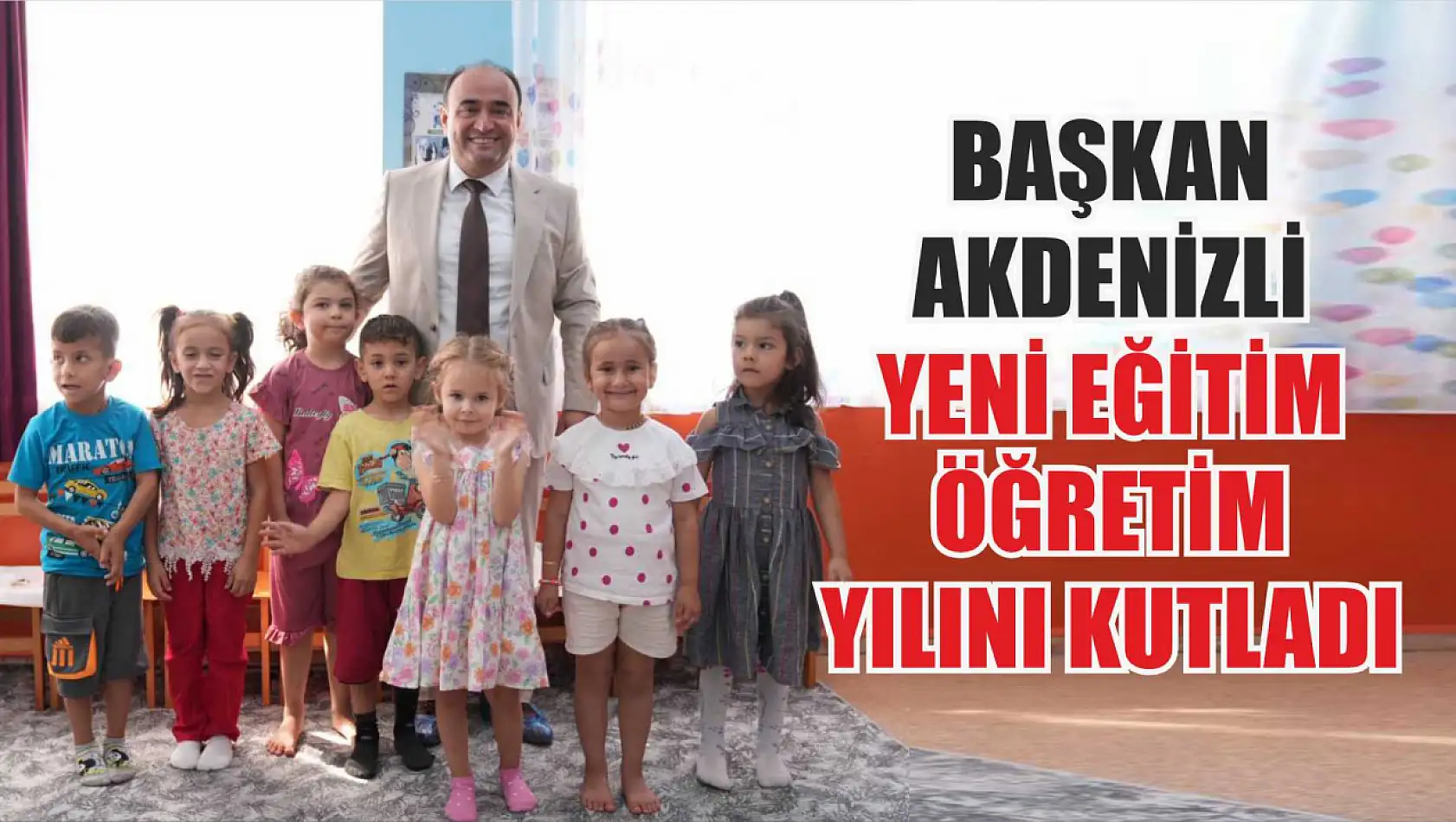 Başkan Akdenizli, Yeni Eğitim-Öğretim Yılını Kutladı