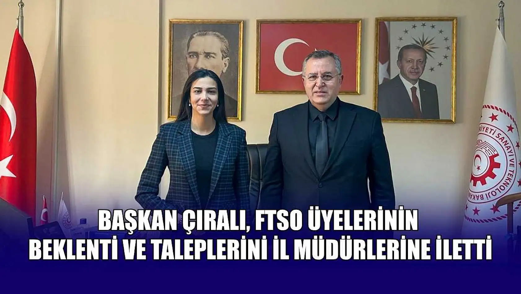 Başkan Çıralı, FTSO üyelerinin beklenti ve taleplerini İl müdürlerine iletti