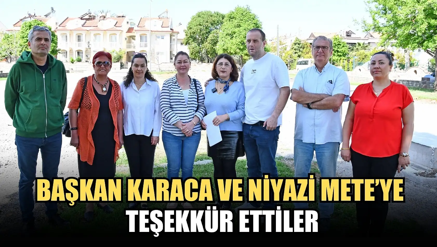 Başkan Karaca ve Niyazi Mete'ye teşekkür ettiler