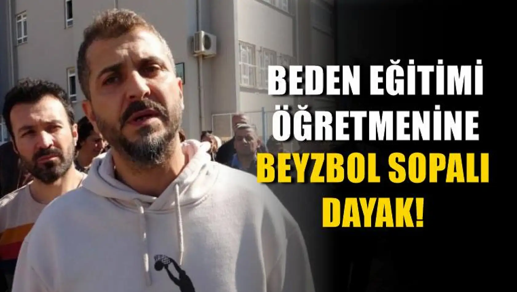 Beden eğitimi öğretmenine beyzbol sapalı dayak!