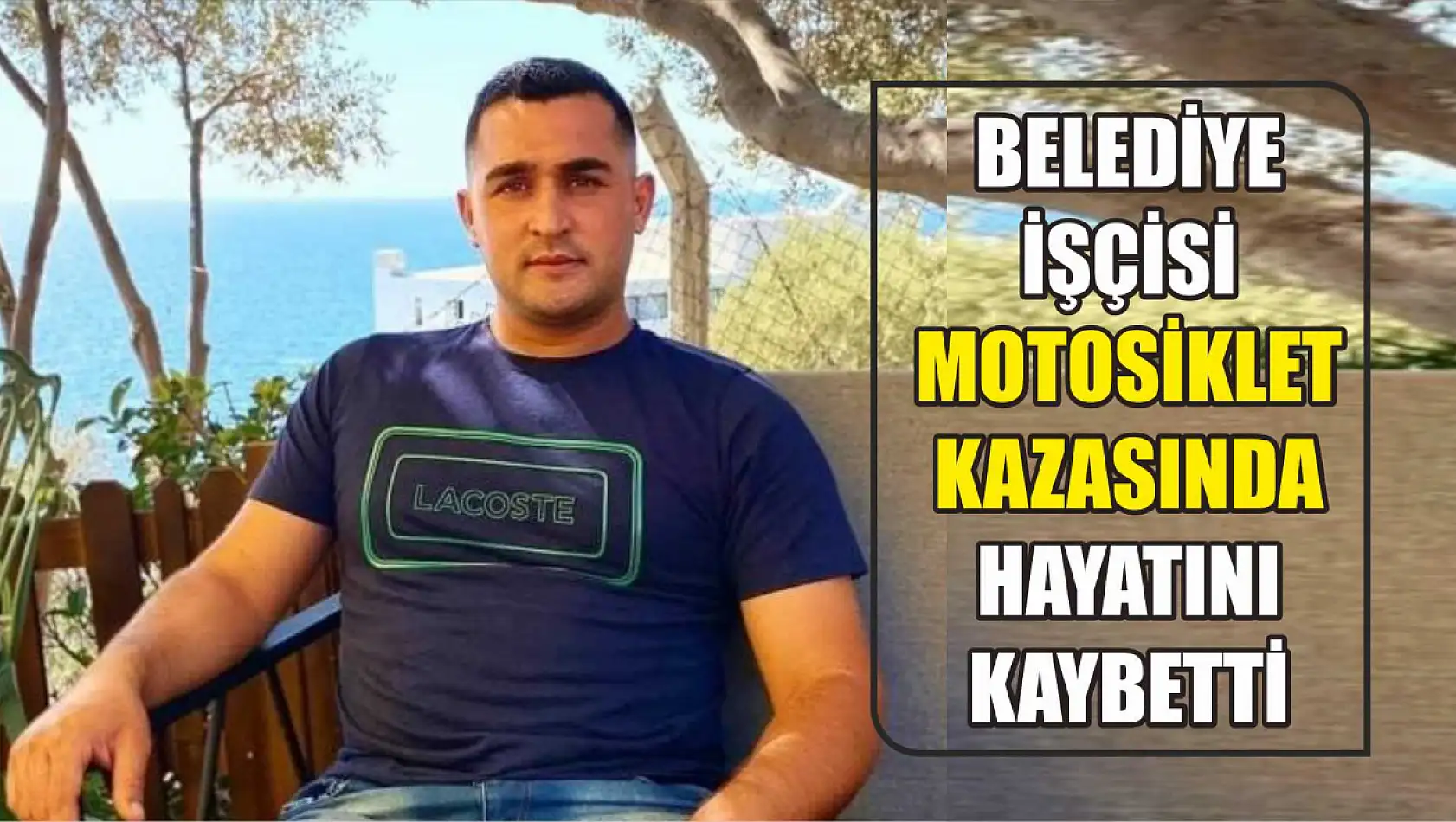 Belediye işçisi motosiklet kazasında hayatını kaybetti