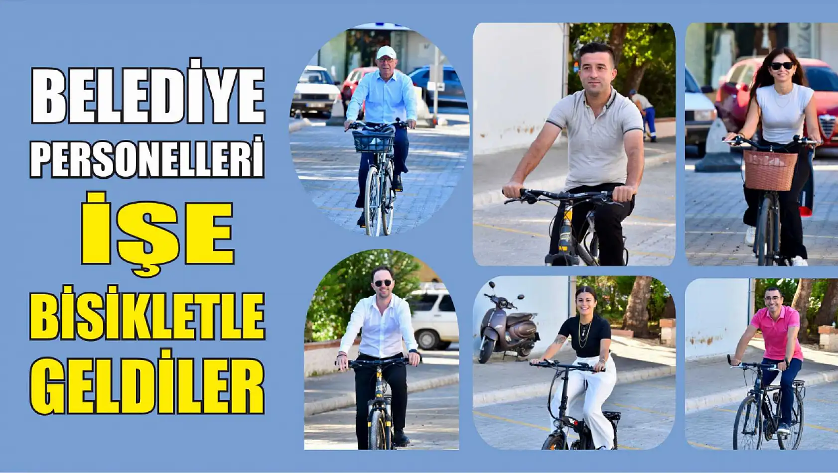 Belediye personelleri işe bisikletle geldiler