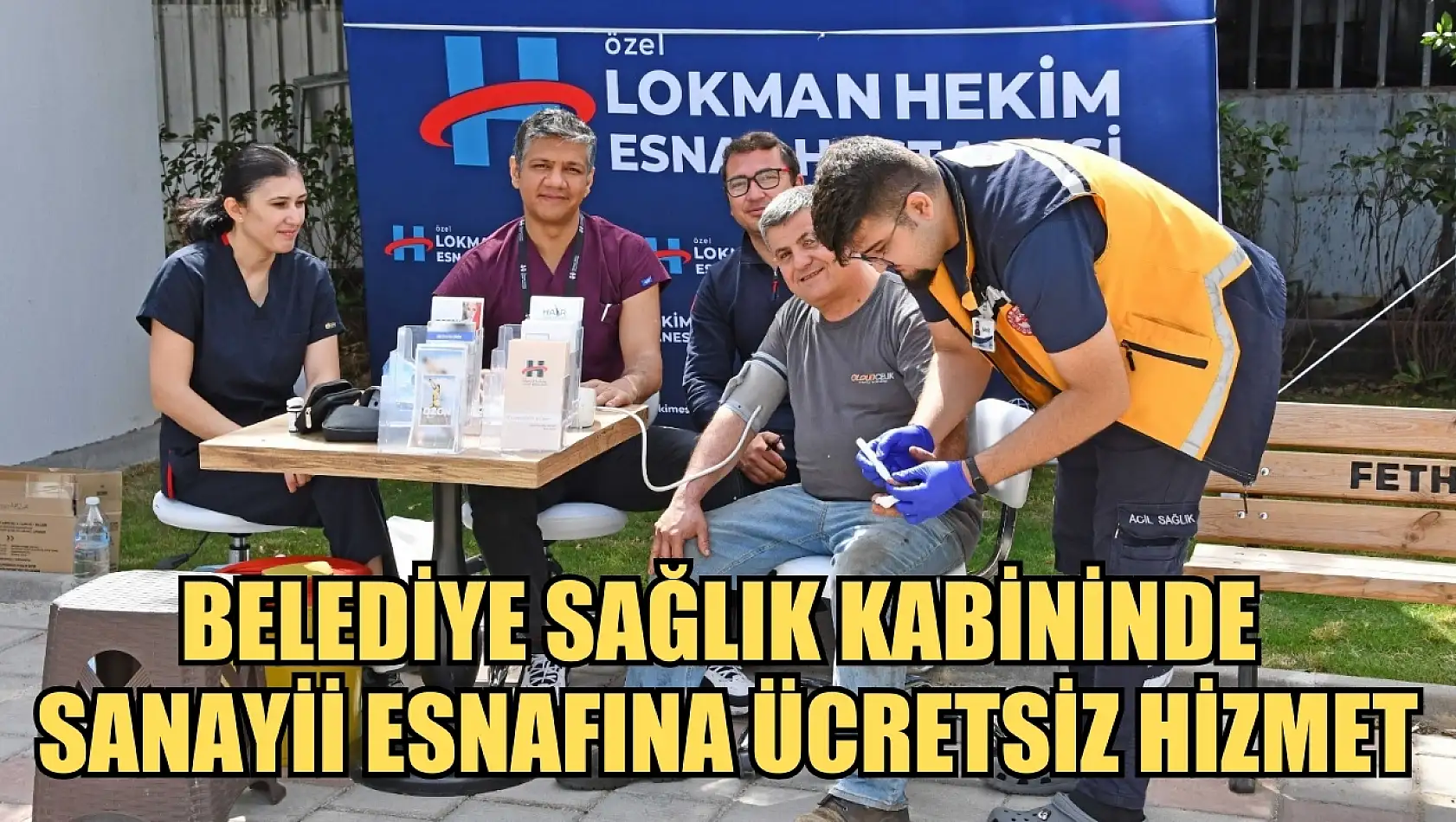 Belediye Sağlık Kabininde Sanayii Esnafına Ücretsiz Hizmet