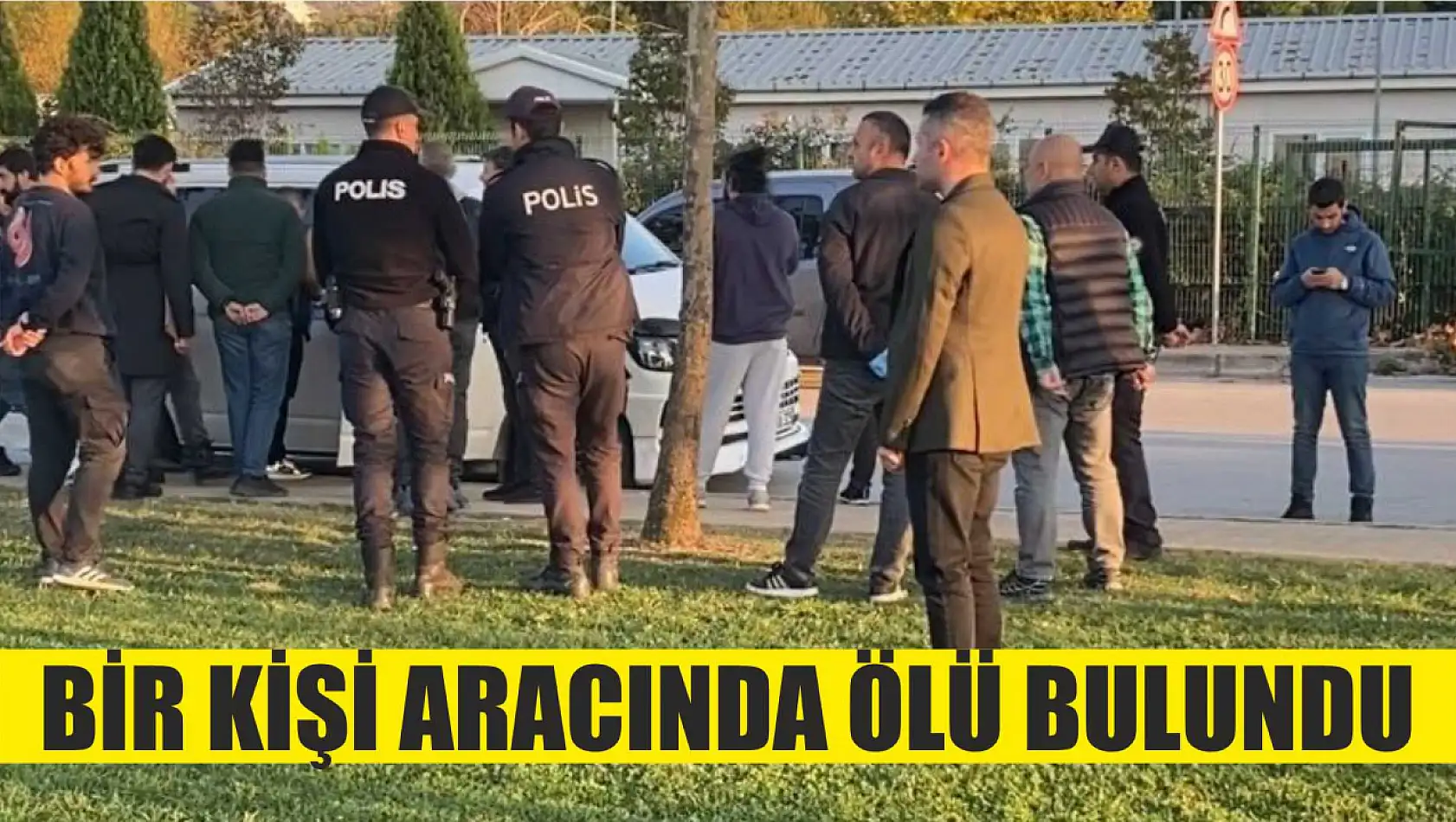 Bir kişi aracında ölü bulundu