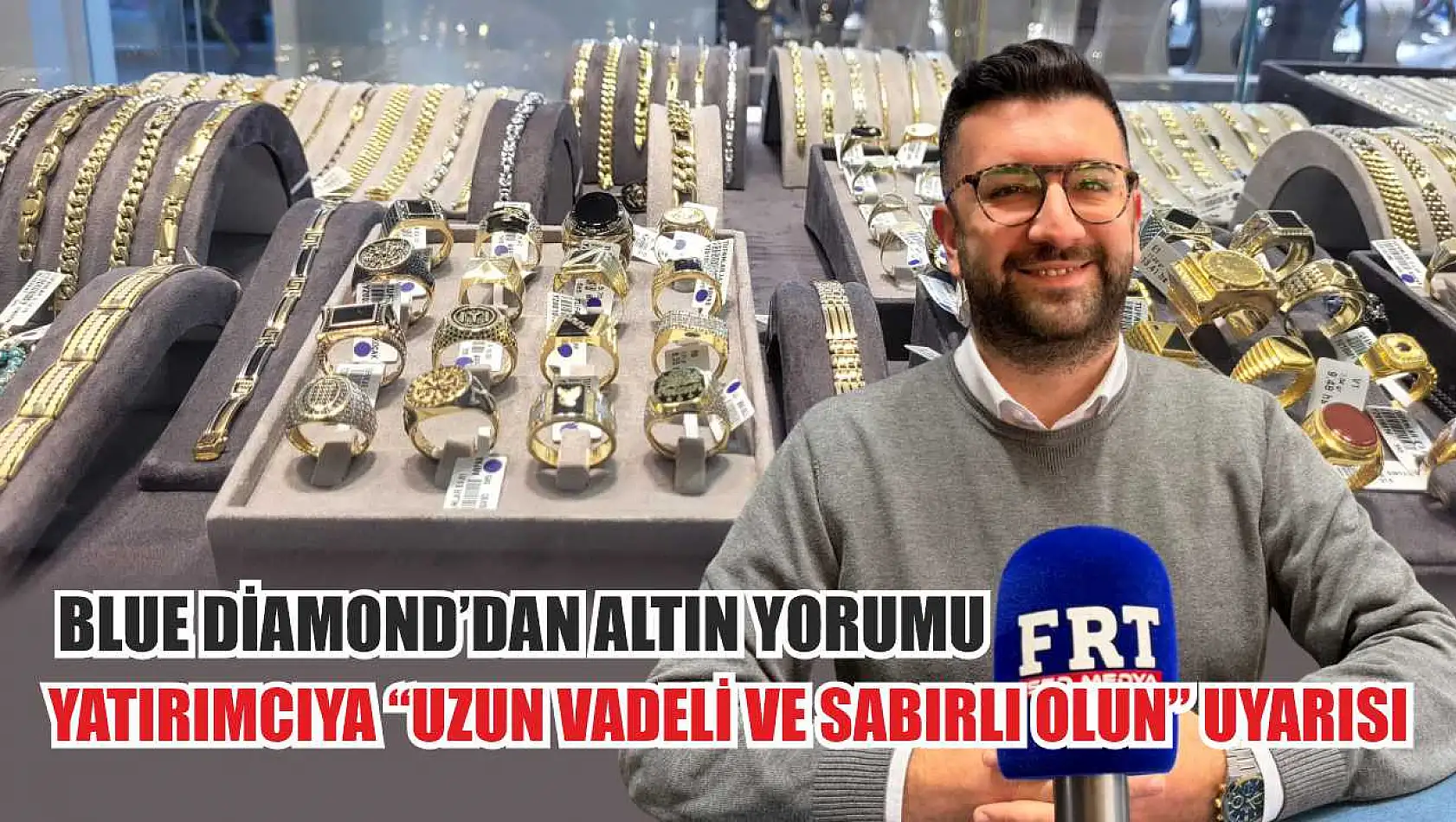 Blue Diamond'dan altın yorumu: Yatırımcıya 'uzun vadeli ve sabırlı olun' uyarısı