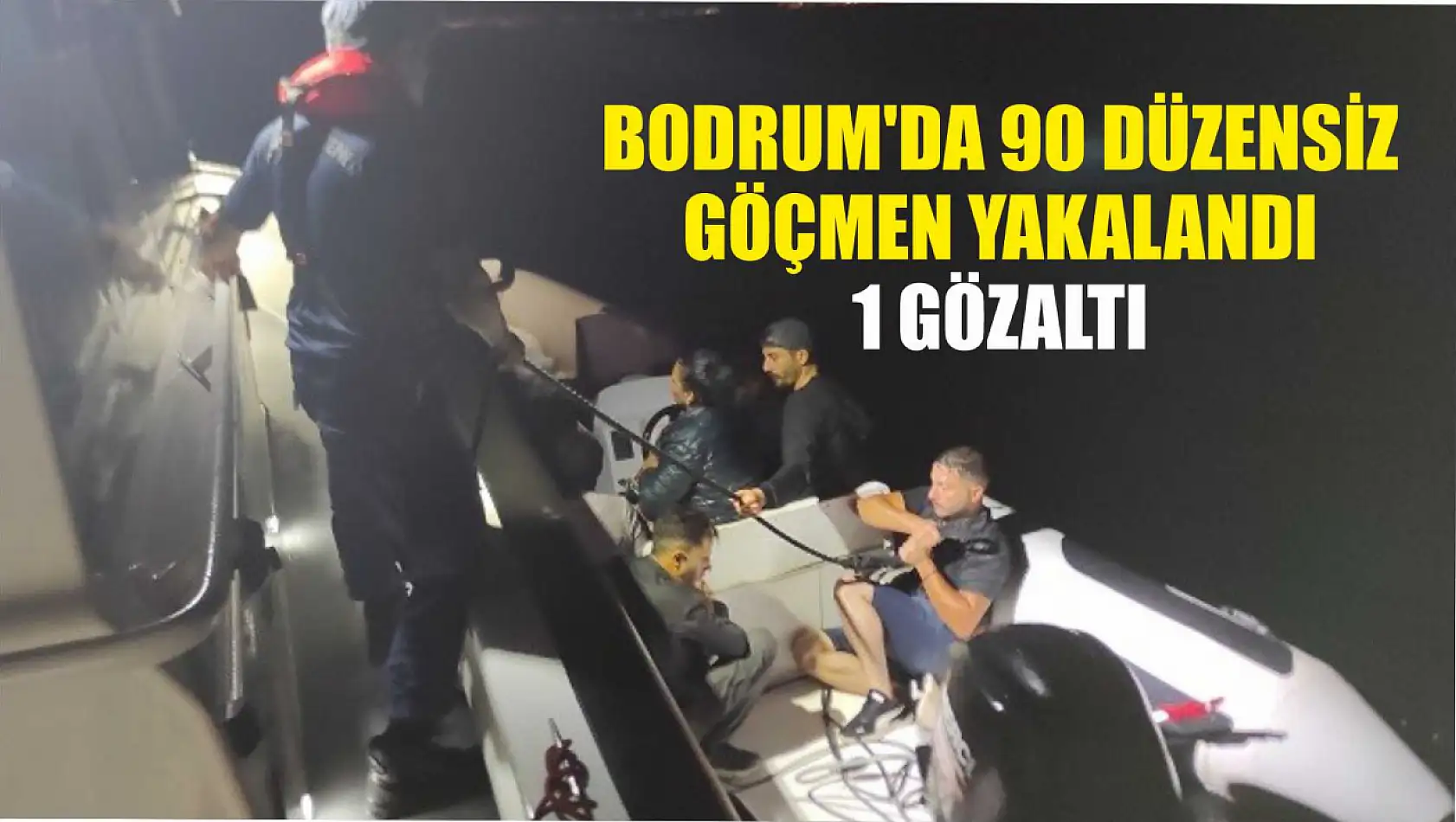 Bodrum'da 90 düzensiz göçmen yakalandı: 1 gözaltı