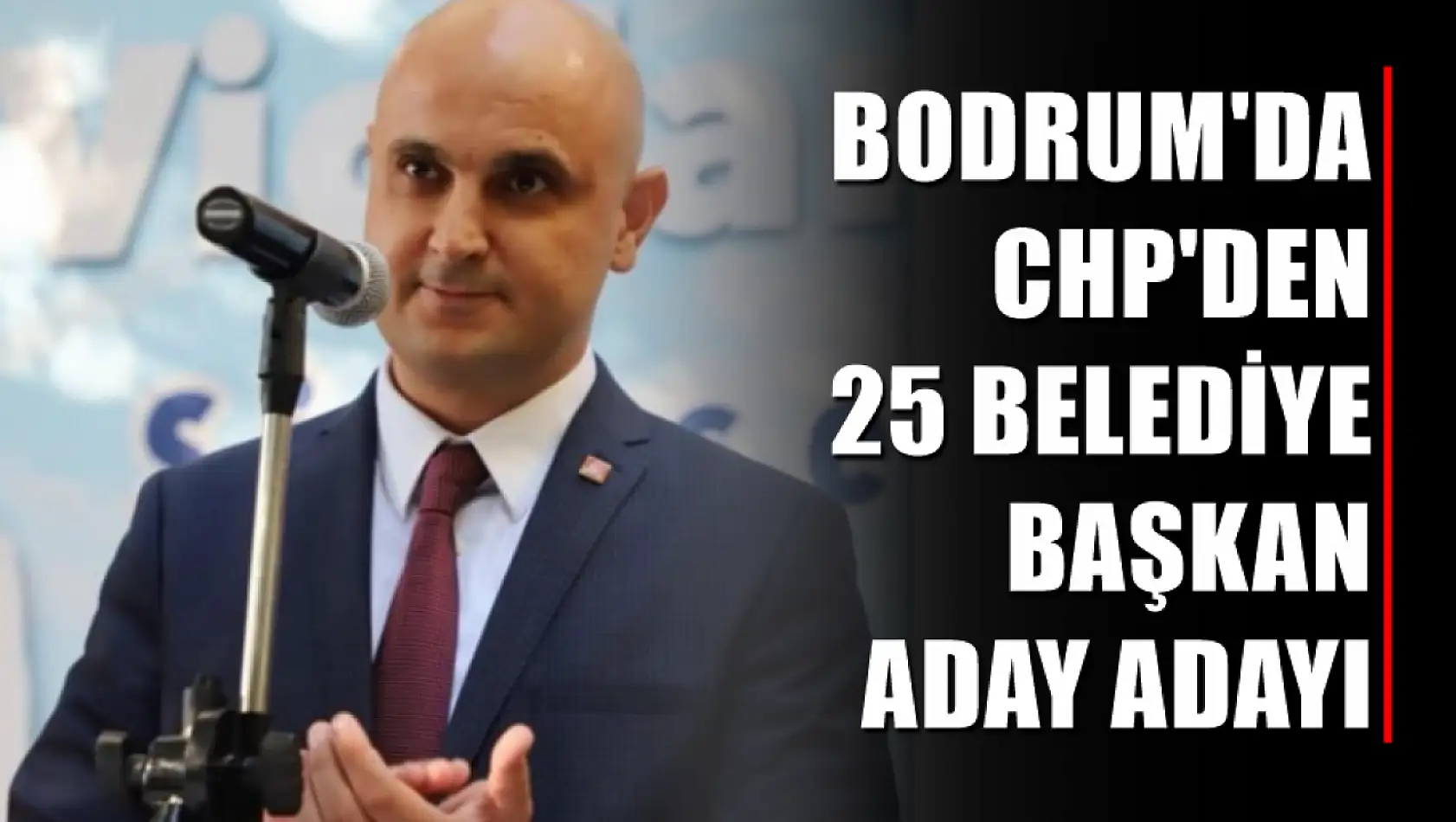 Bodrum'da CHP'den 25 Belediye Başkan Aday Adayı