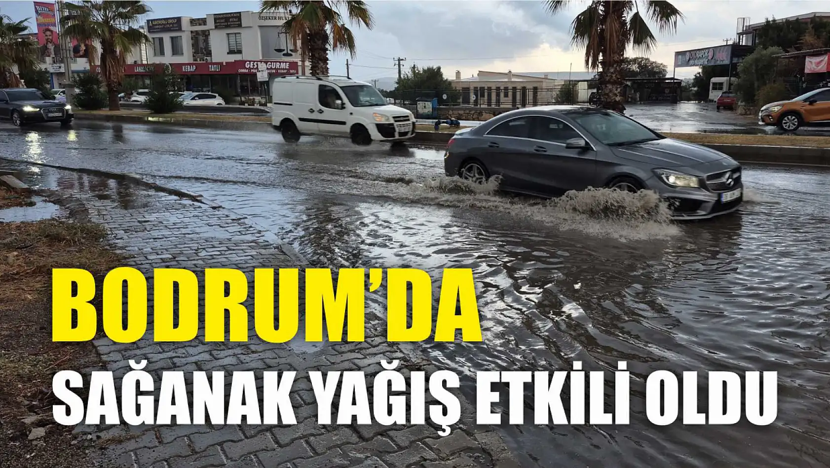 Bodrum'da sağanak yağış etkili oldu