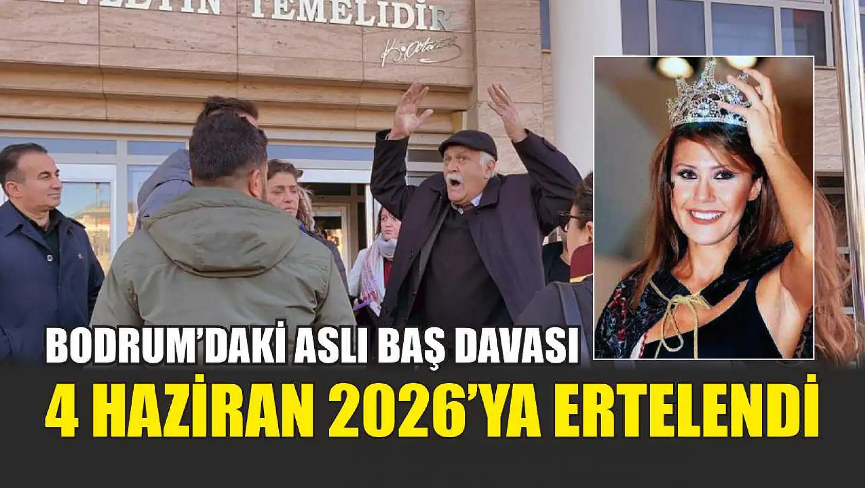 Bodrum'daki Aslı Baş Davası 4 Haziran 2026'ya Ertelendi