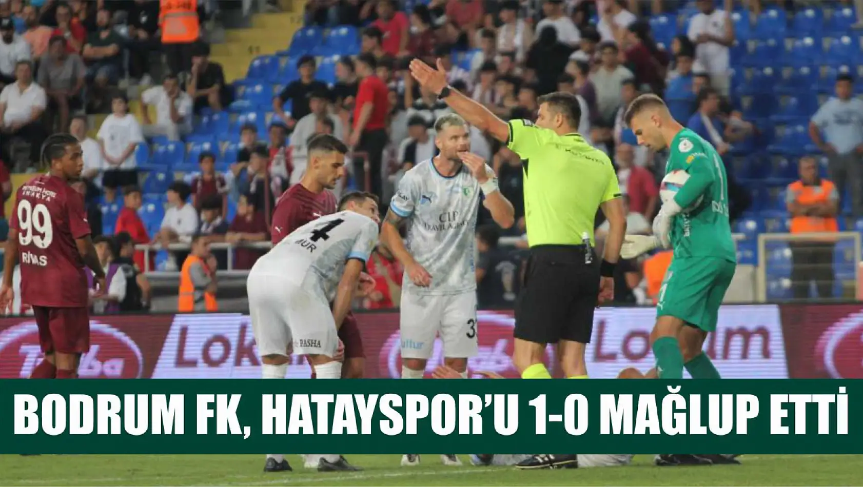 Bodrum FK, Hatayspor'u 1-0 mağlup etti