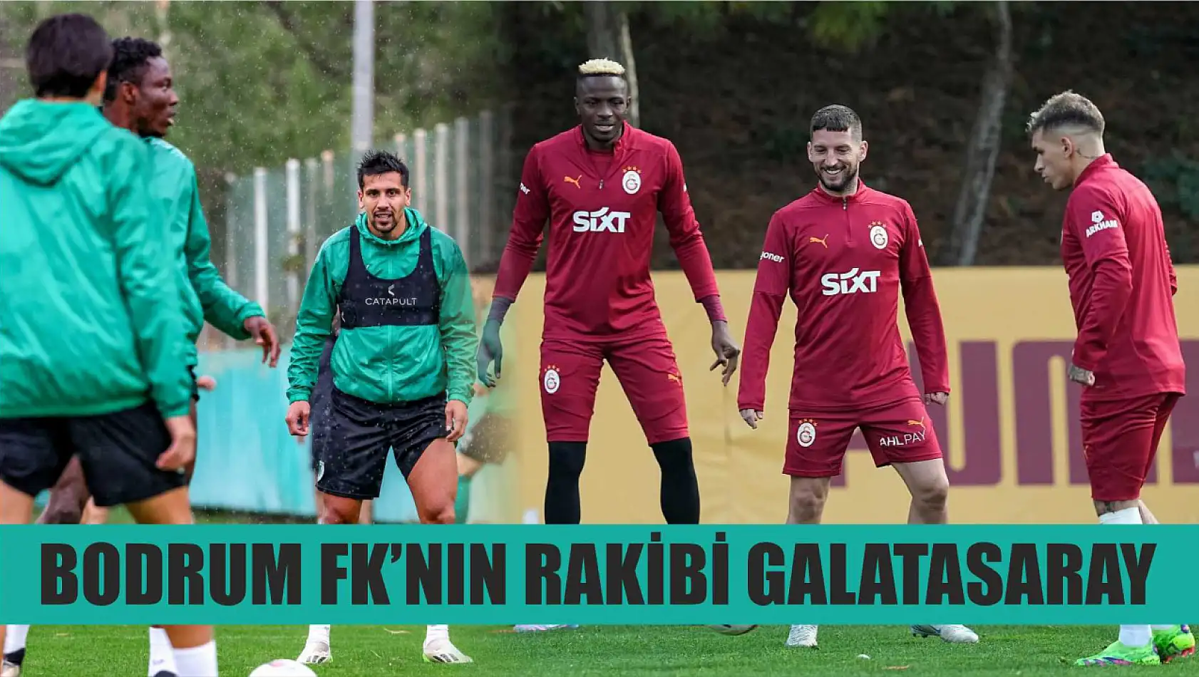 Bodrum FK'nın Rakibi Galatasaray