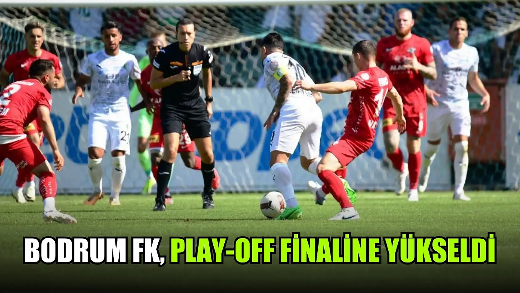 Bodrum FK, play-off finaline yükseldi