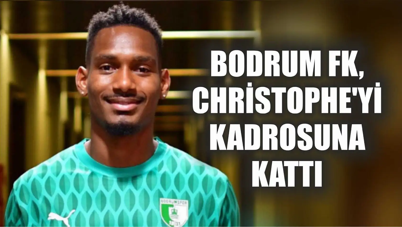 Bodrum FK, tecrübeli stoper Christophe Herelle'yi kadrosuna kattı