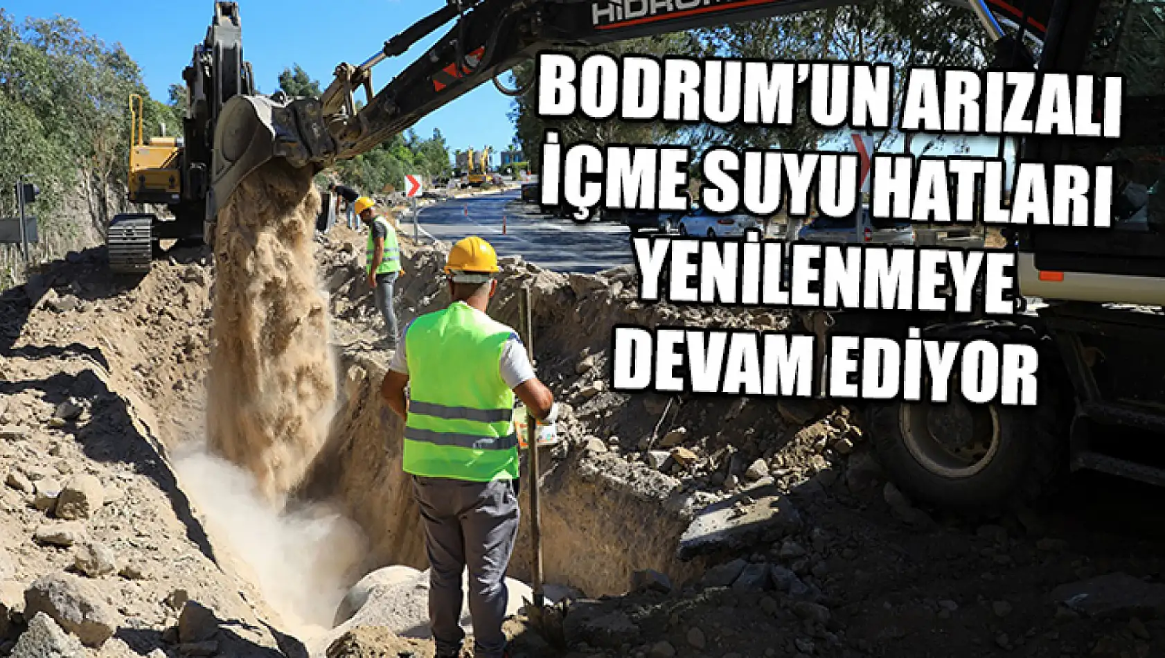 Bodrum'un arızalı içme suyu hatları yenilenmeye devam ediyor