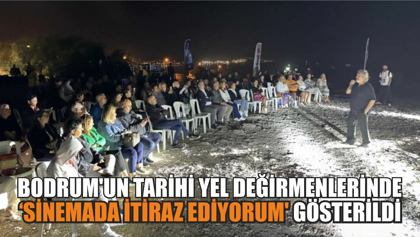 Bodrum'un tarihi yel değirmenlerinde 'Sinemada İtiraz Ediyorum' gösterildi