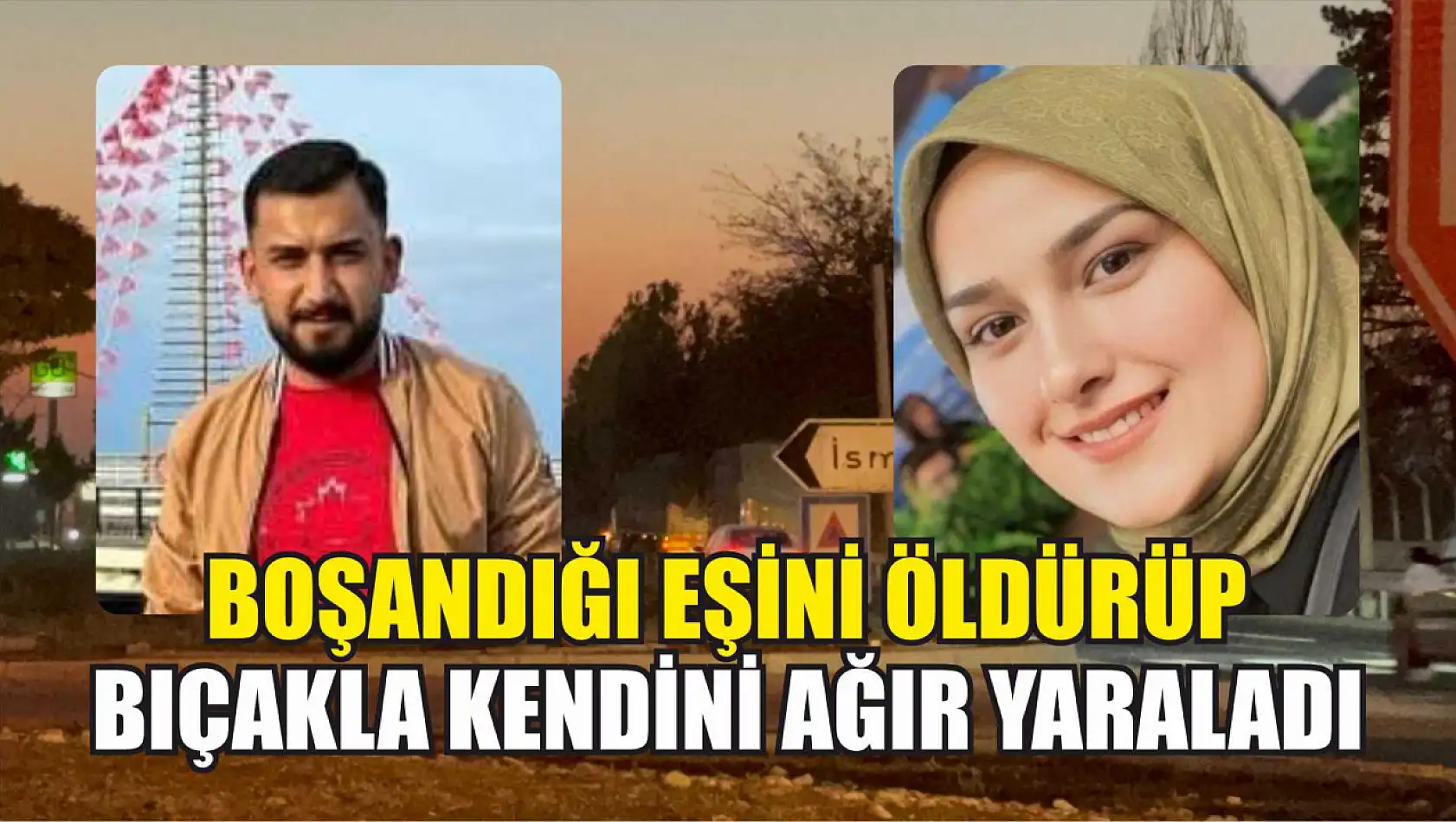 Boşandığı eşini öldürüp bıçakla kendini ağır yaraladı