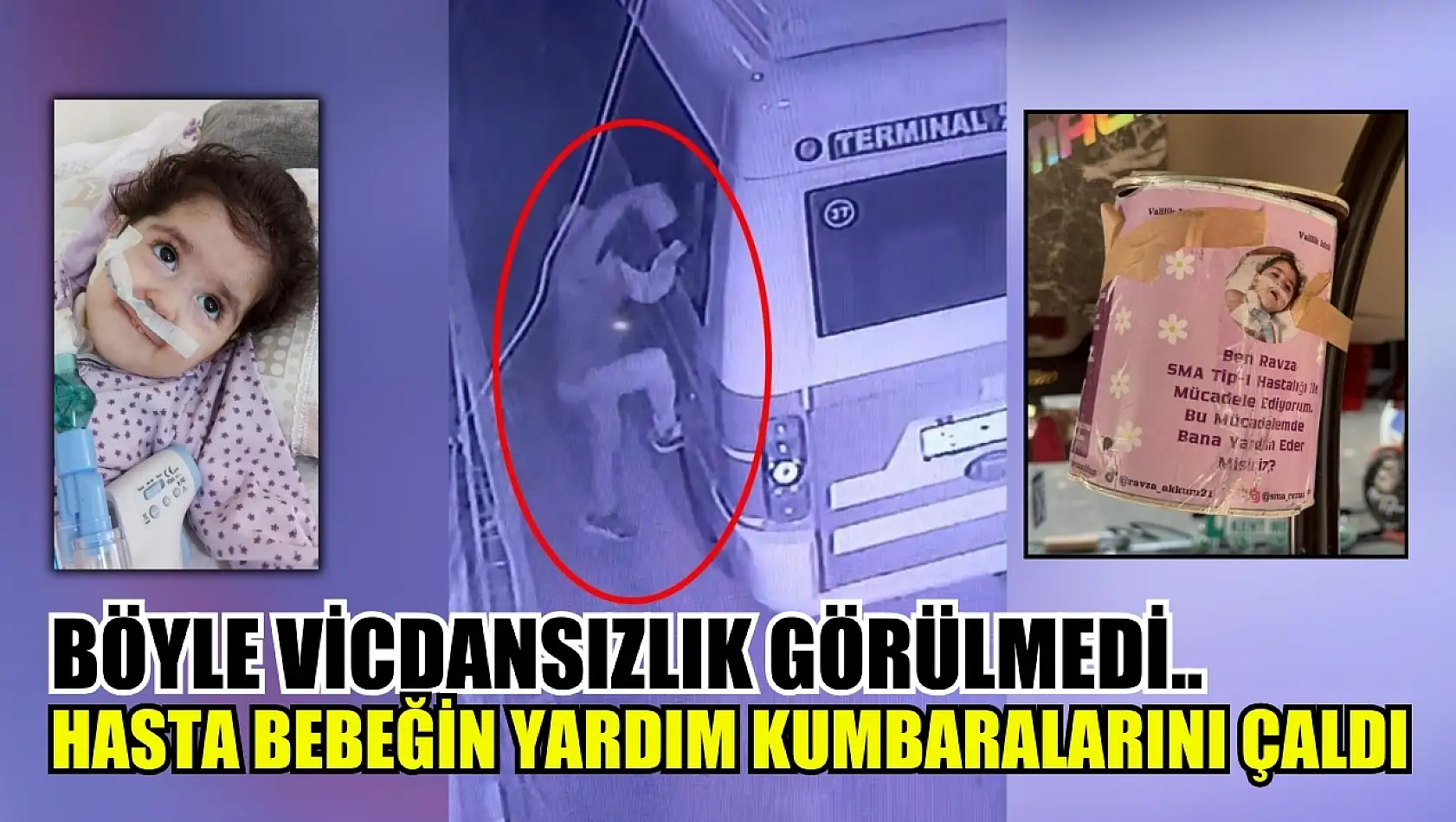 Böyle vicdansızlık görülmedi...Hasta bebeğin yardım kumbaralarını çaldı