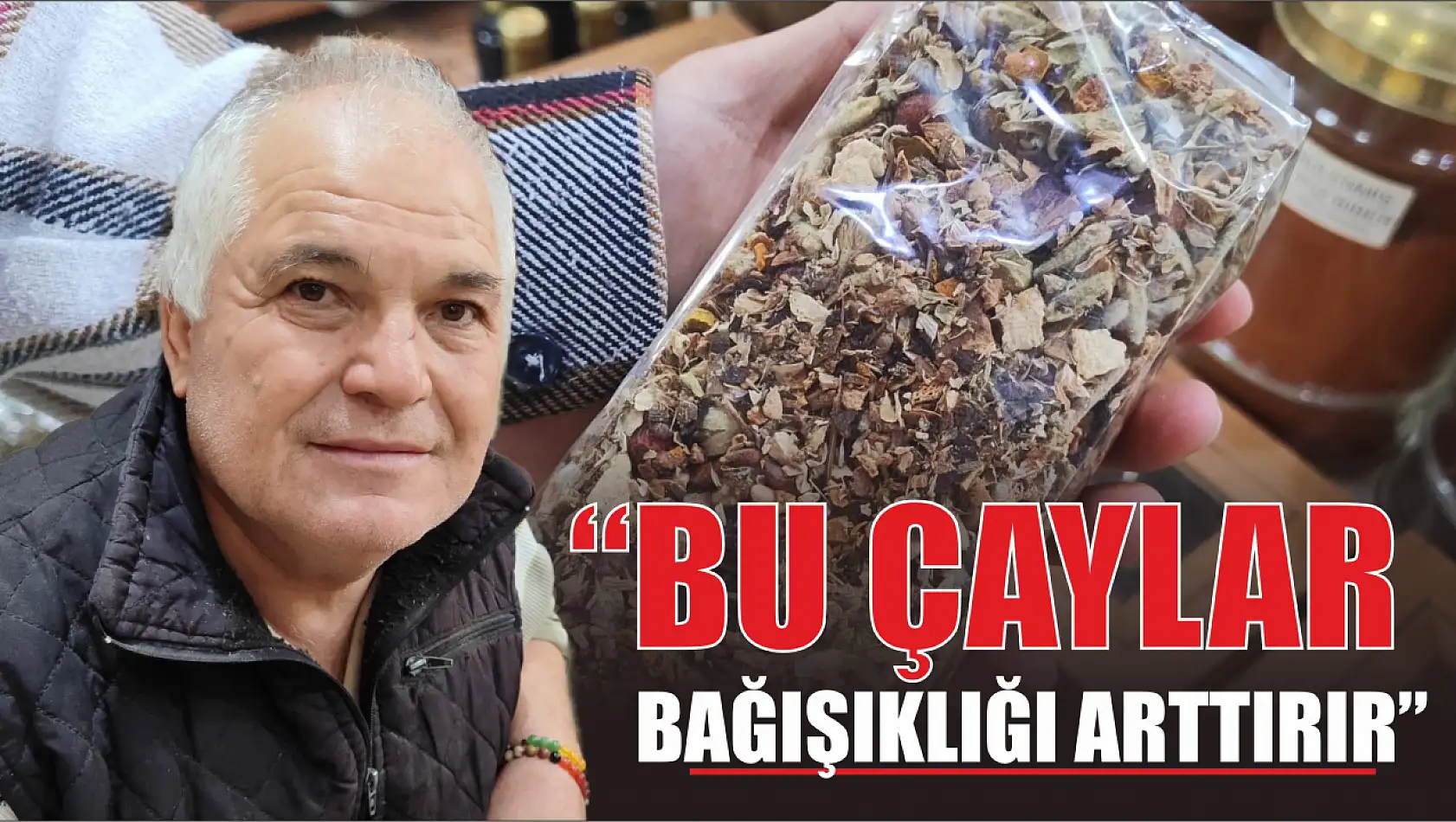 'Bu çaylar bağışıklığı arttırır'